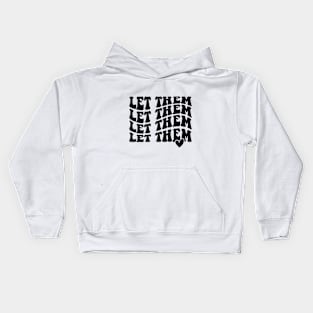 Let Them (Black) Kids Hoodie